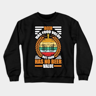 Beer Had Food Value But Food Has No Beer Value T Shirt For Women Men Crewneck Sweatshirt